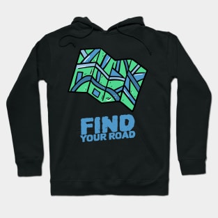FIND YOUR ROAD Hoodie